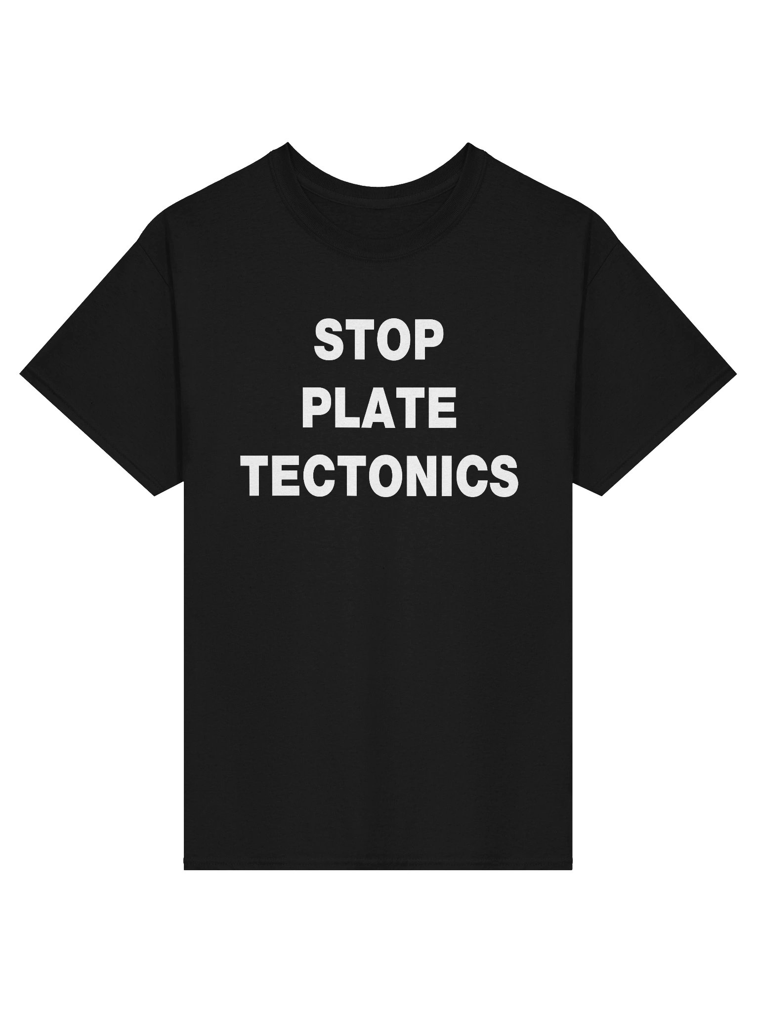 STOP PLATE TECTONICS T-Shirt product image (3)