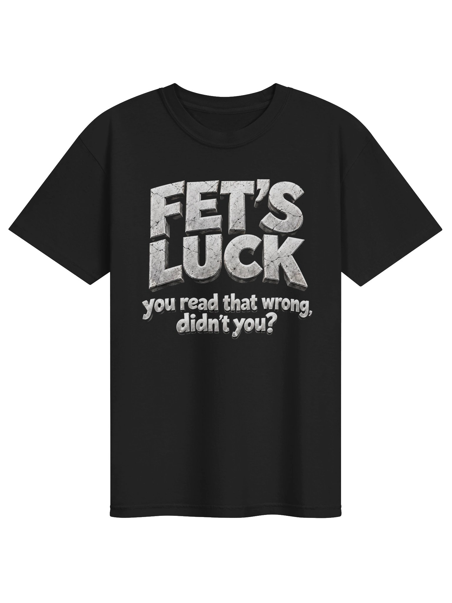 Fet’s Luck – Graphic T-Shirt product image (1)