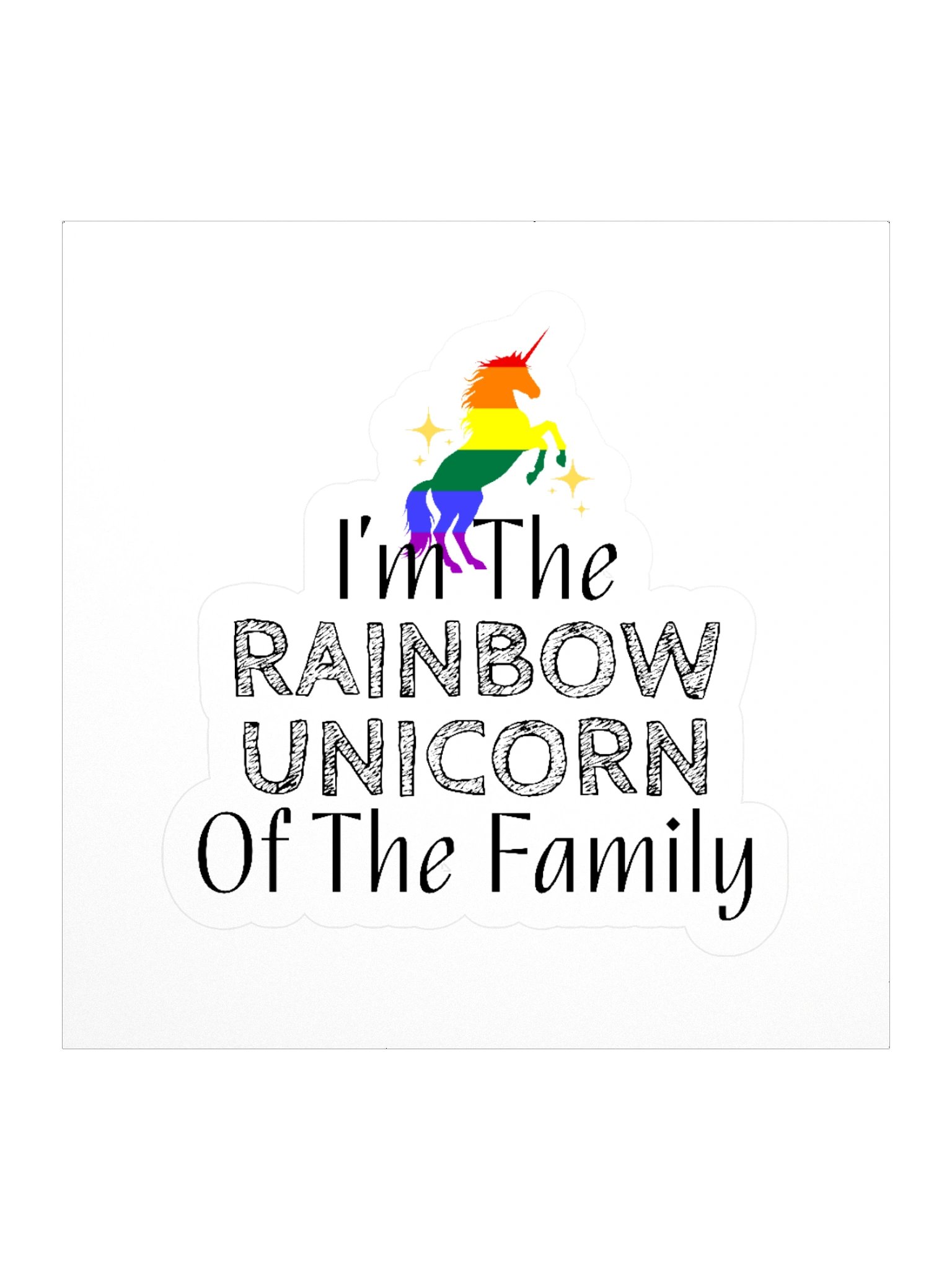 I'm The Rainbow Unicorn Of The Family Sticker product image (3)
