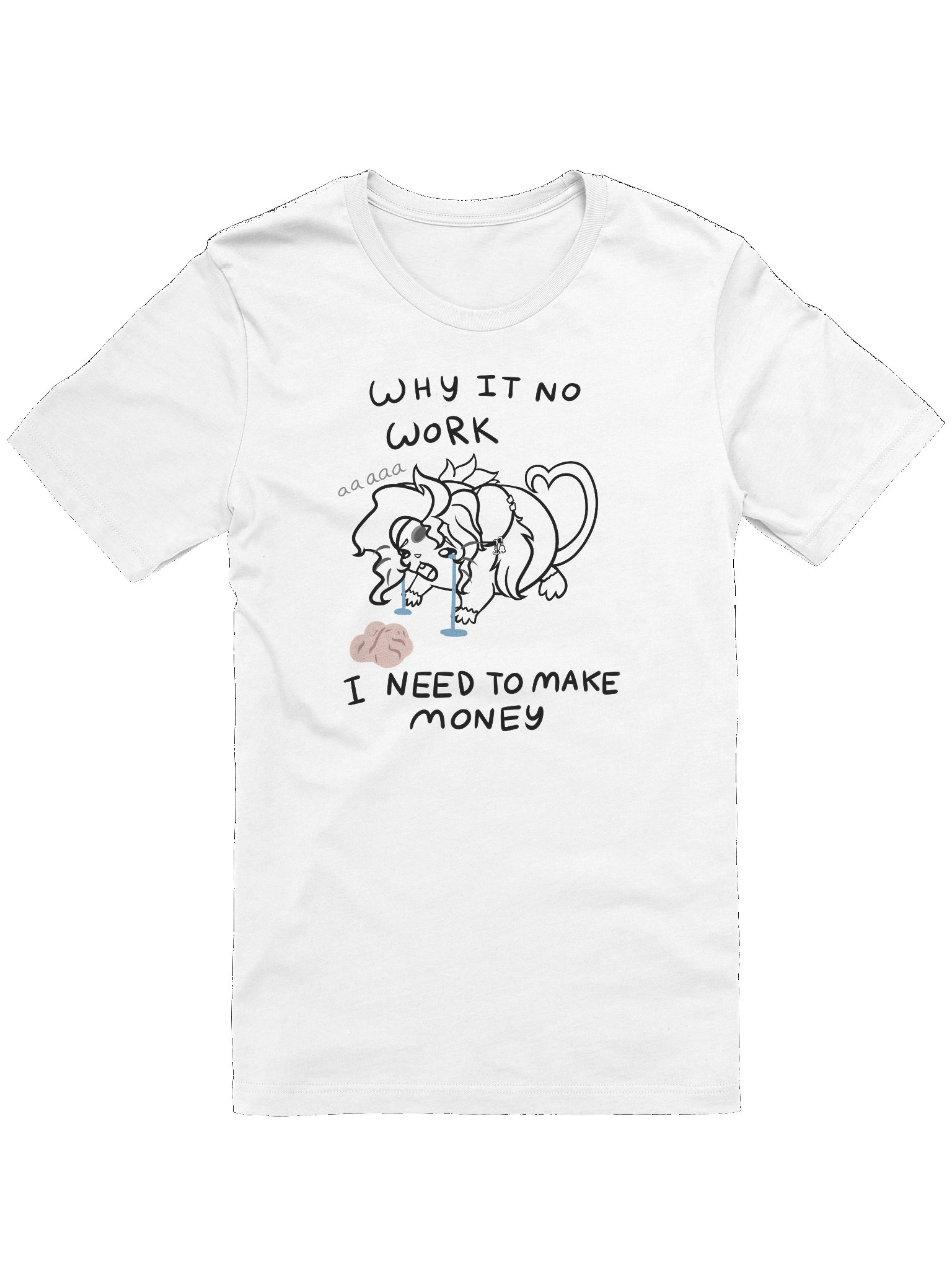 WHY IT NO WORK - Light Mode T-Shirt product image (1)