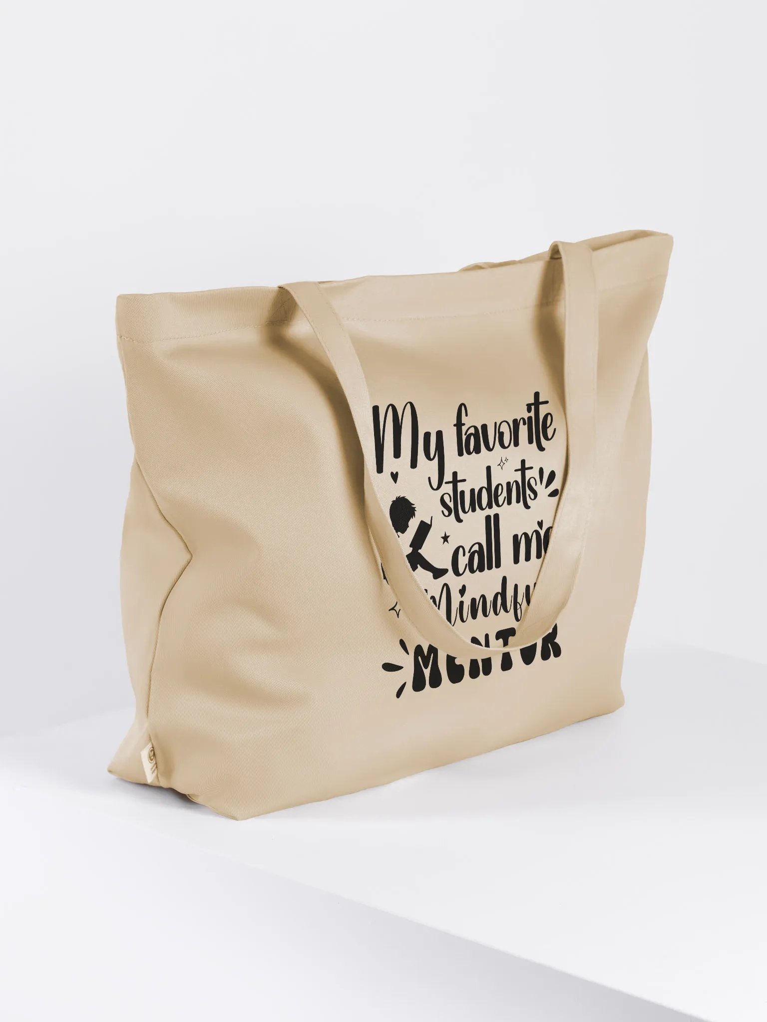 My Favorite Students Call Me Mindful Mentor, Teacher Eco Tote Bag product image (3)