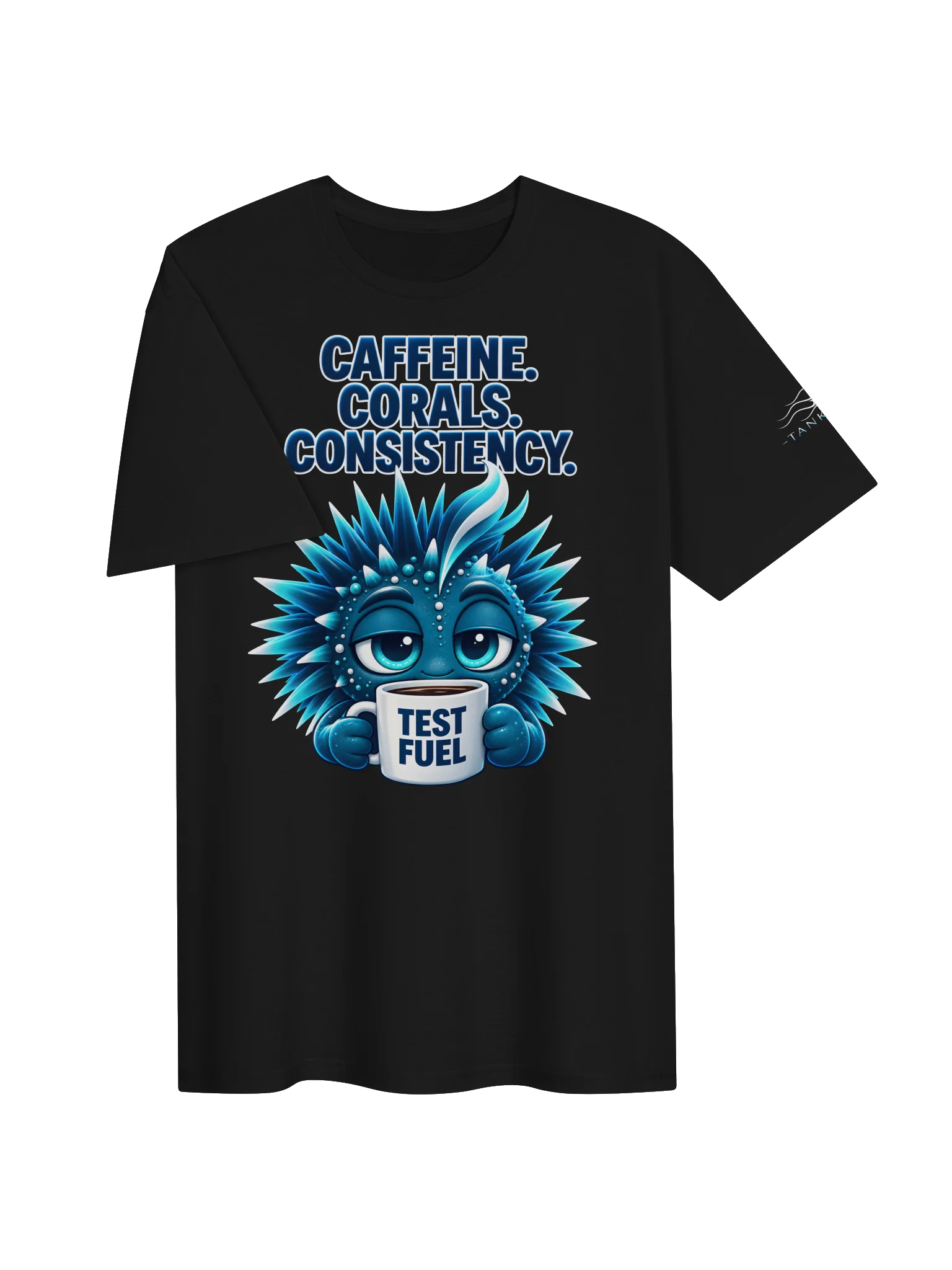 Tankquil “Caffeine. Corals. Consistency.” Tee product image (7)
