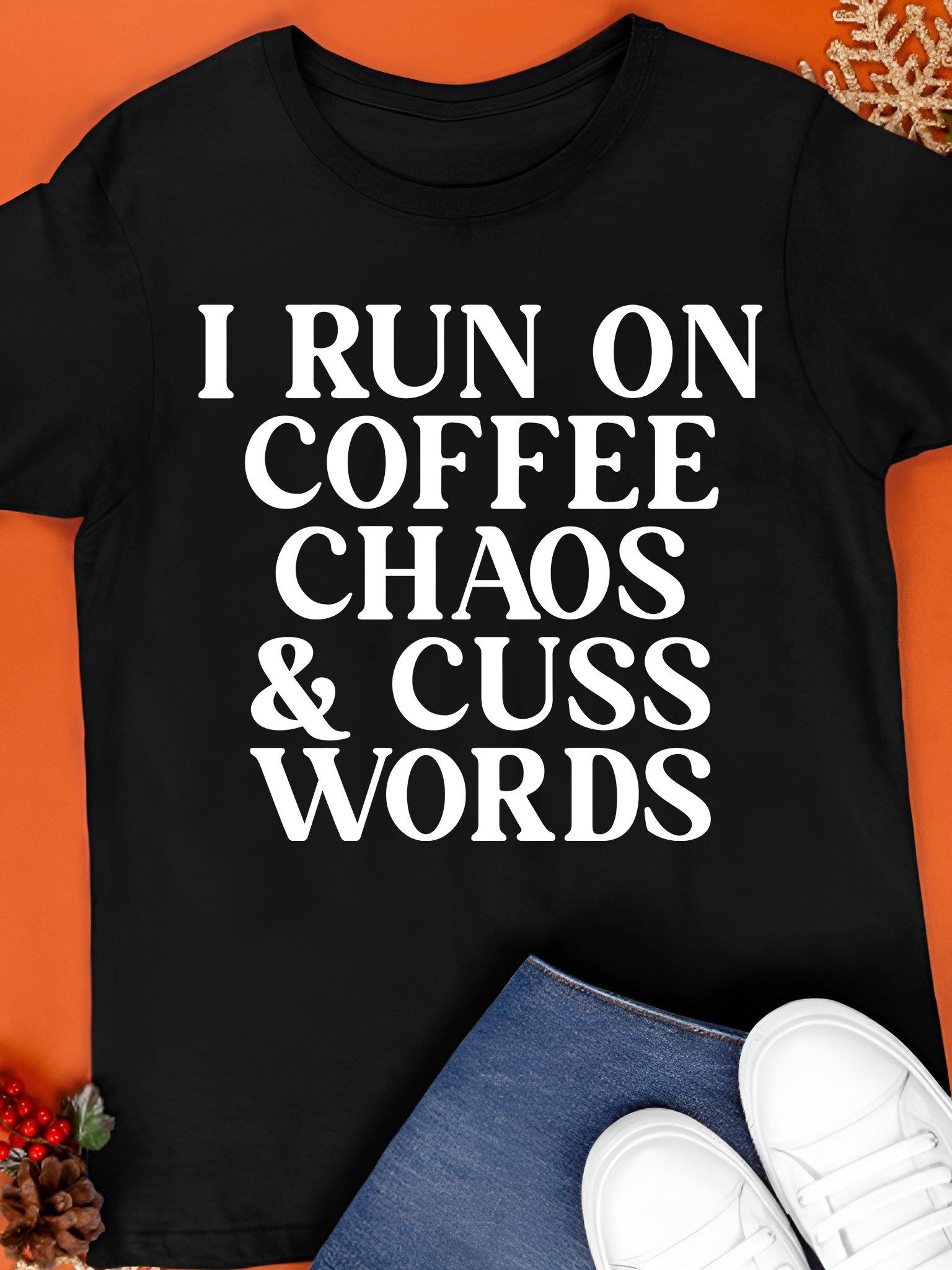 I Run On Coffee Chaos And Cuss Words Shirt product image (1)