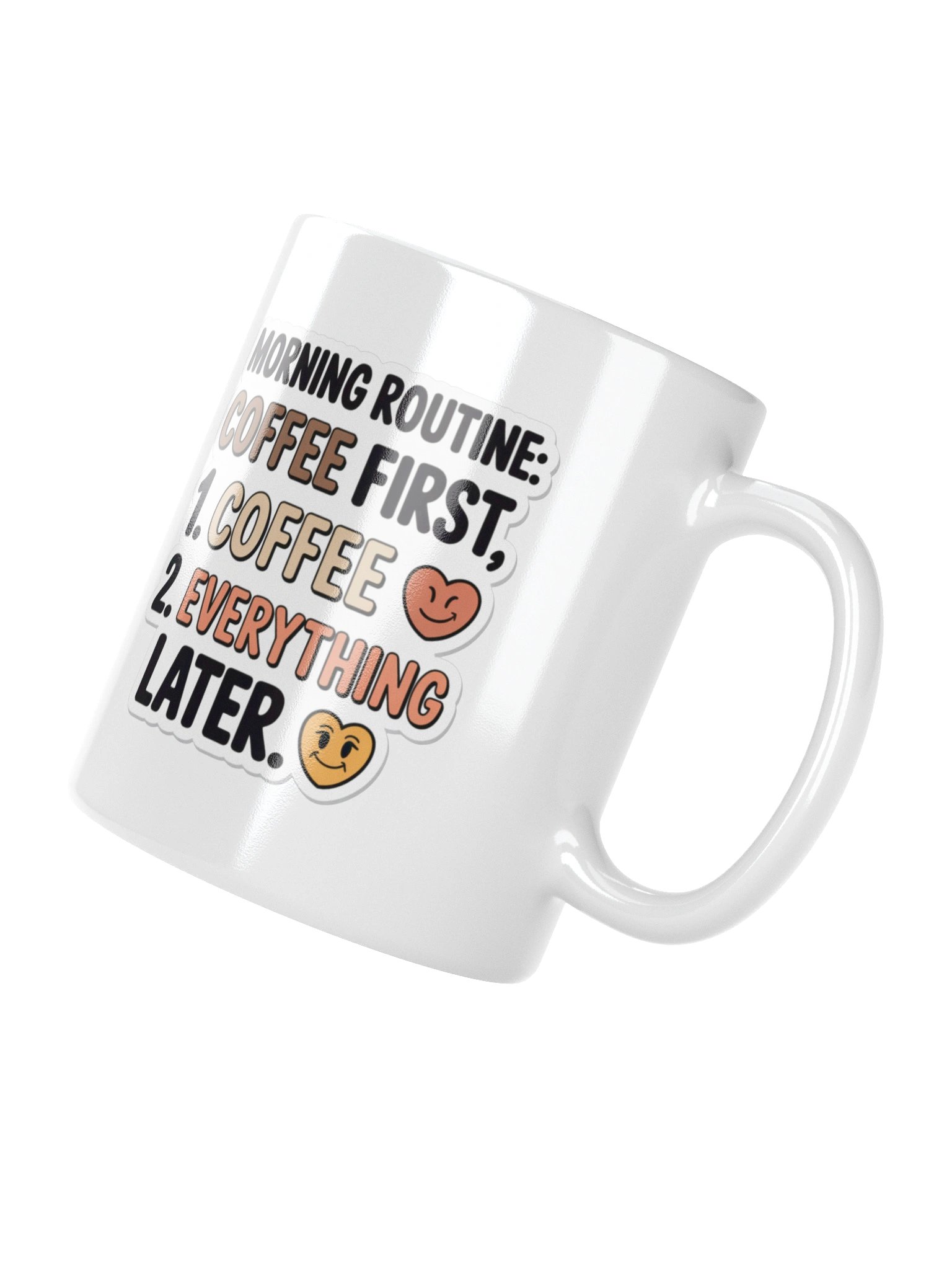 Morning Routine Coffee First Mug – Funny Gift for Coffee Lovers product image (11)