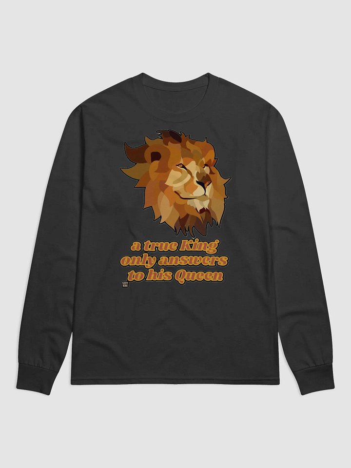 A TRUE KING ONLY ANSWERS TO HIS QUEEN product image (2)