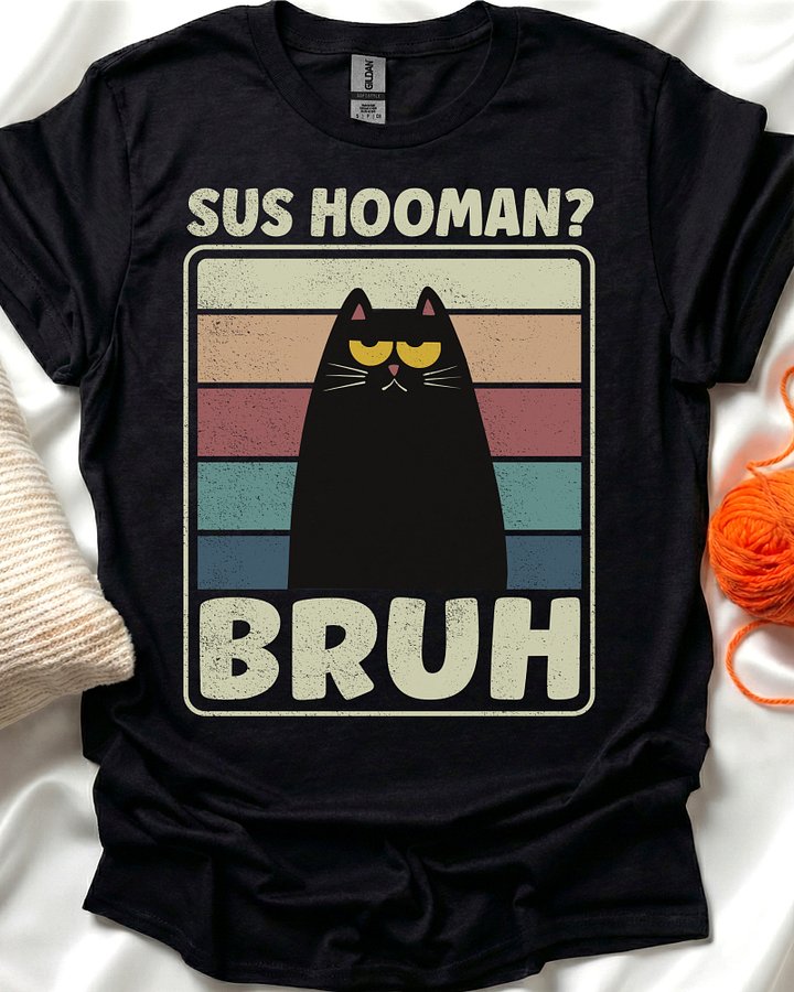 Bruh Cat SUS HOOMAN T-Shirt product image (1)