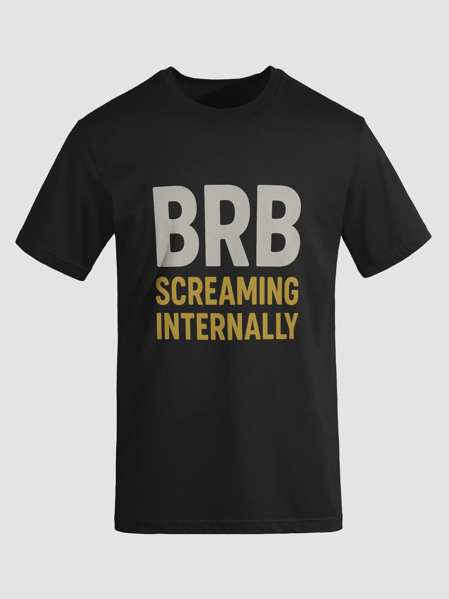 BRB SCREAMING INTERNALLY Tee product image (3)