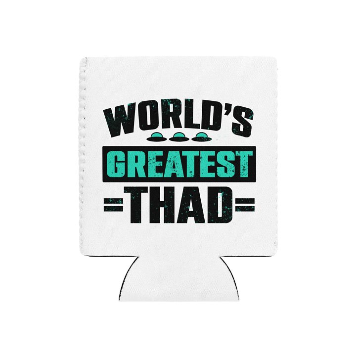 World's Greatest Thad Can Coozie product image (1)