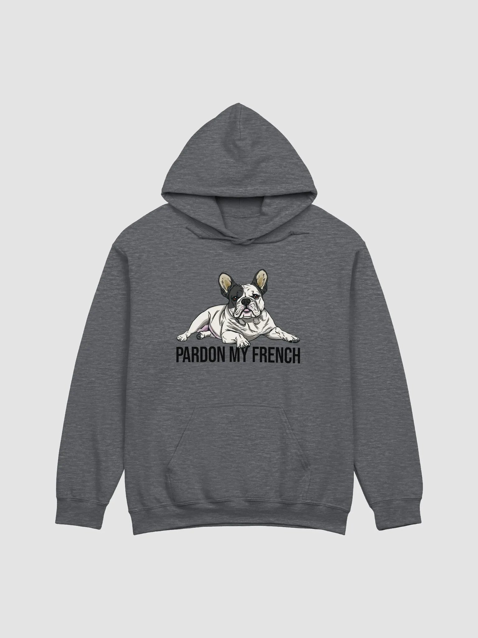 Pardon My French Hooded Sweatshirt of a French Bulldog(Pied) | Funny Hoodie for Frenchie Owners product image (1)
