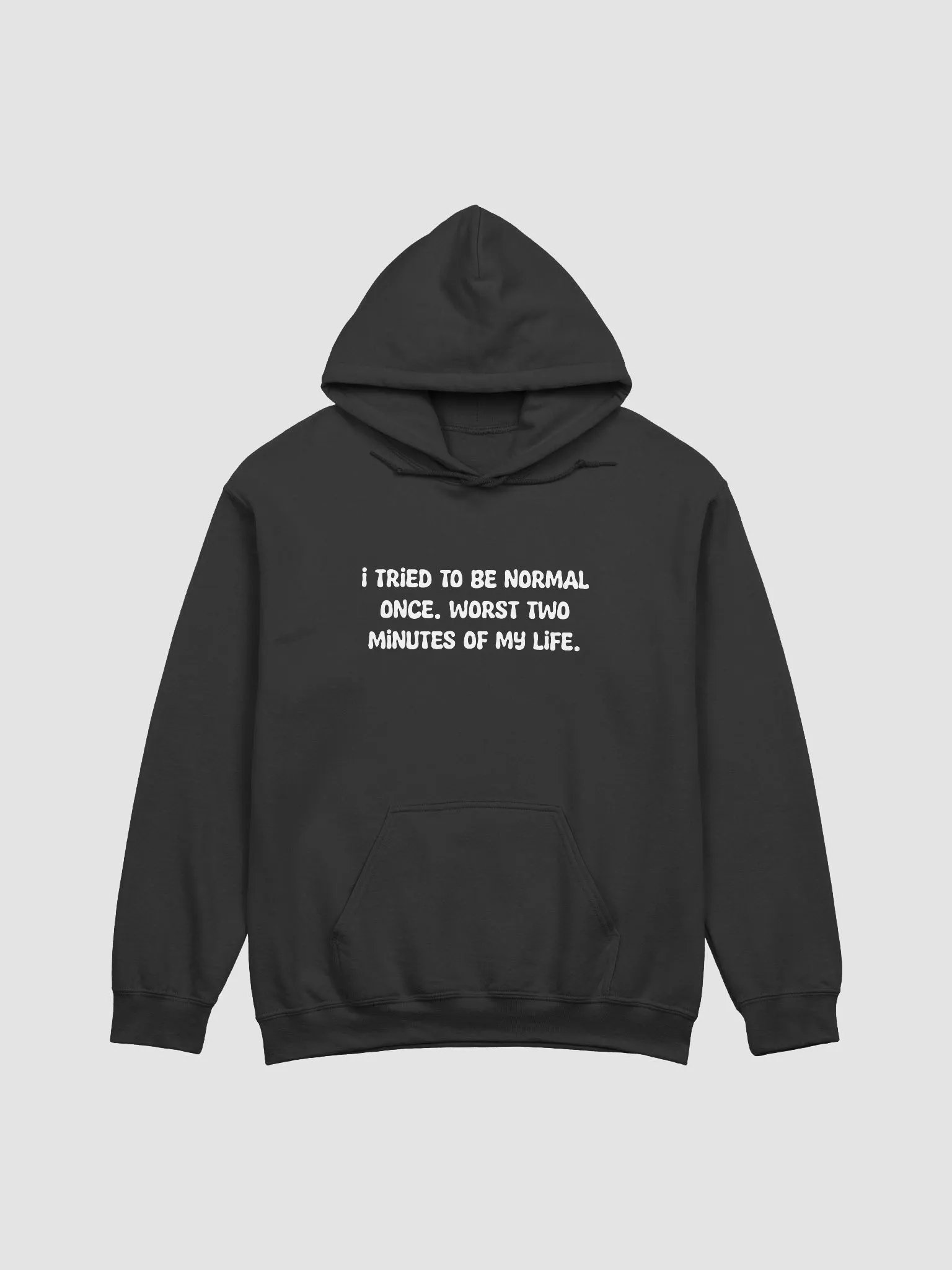 I tried to be normal once Hoodie product image (1)