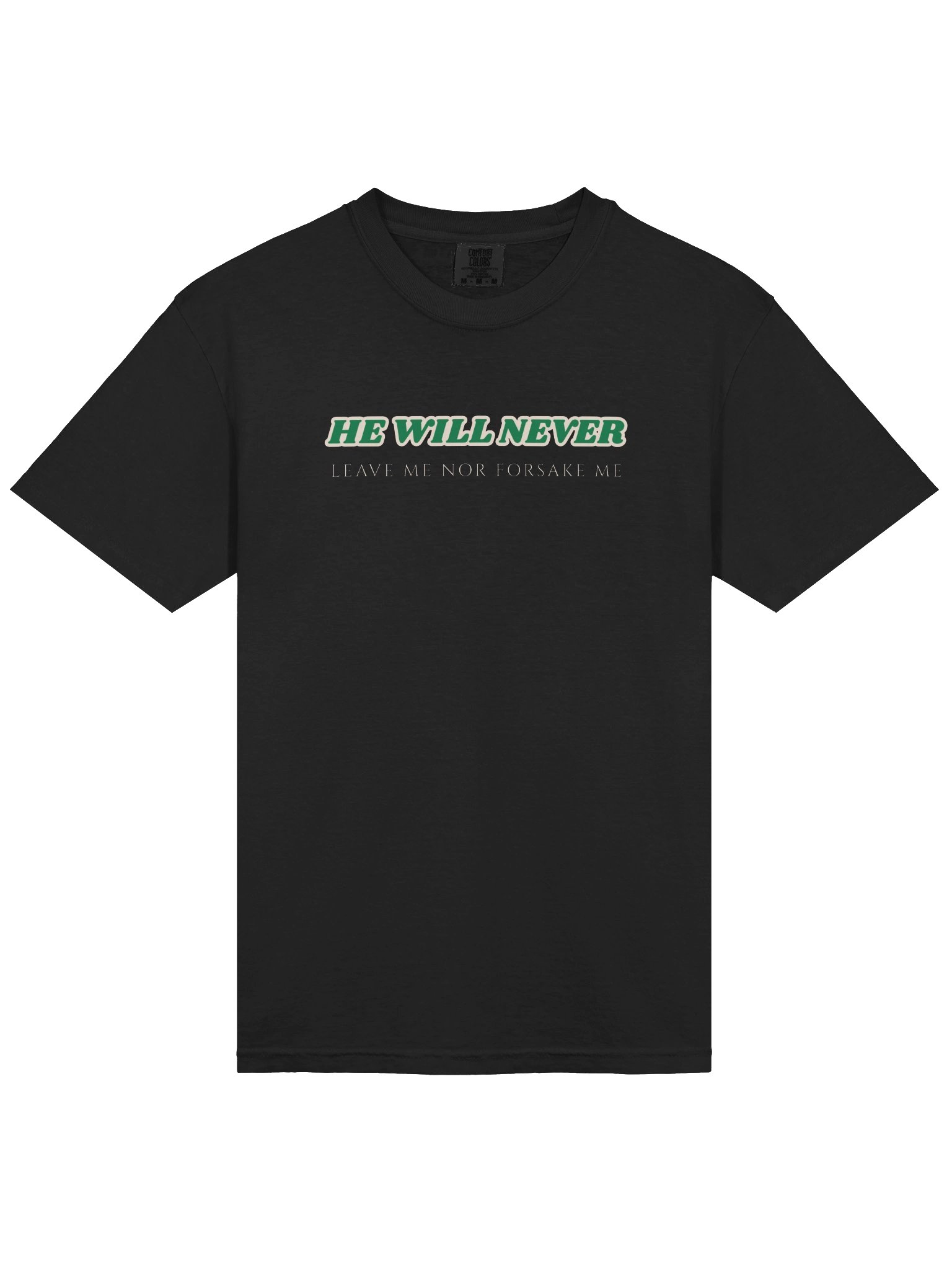 He Will Never Leave Me Nor Forsake Me Tee product image (10)