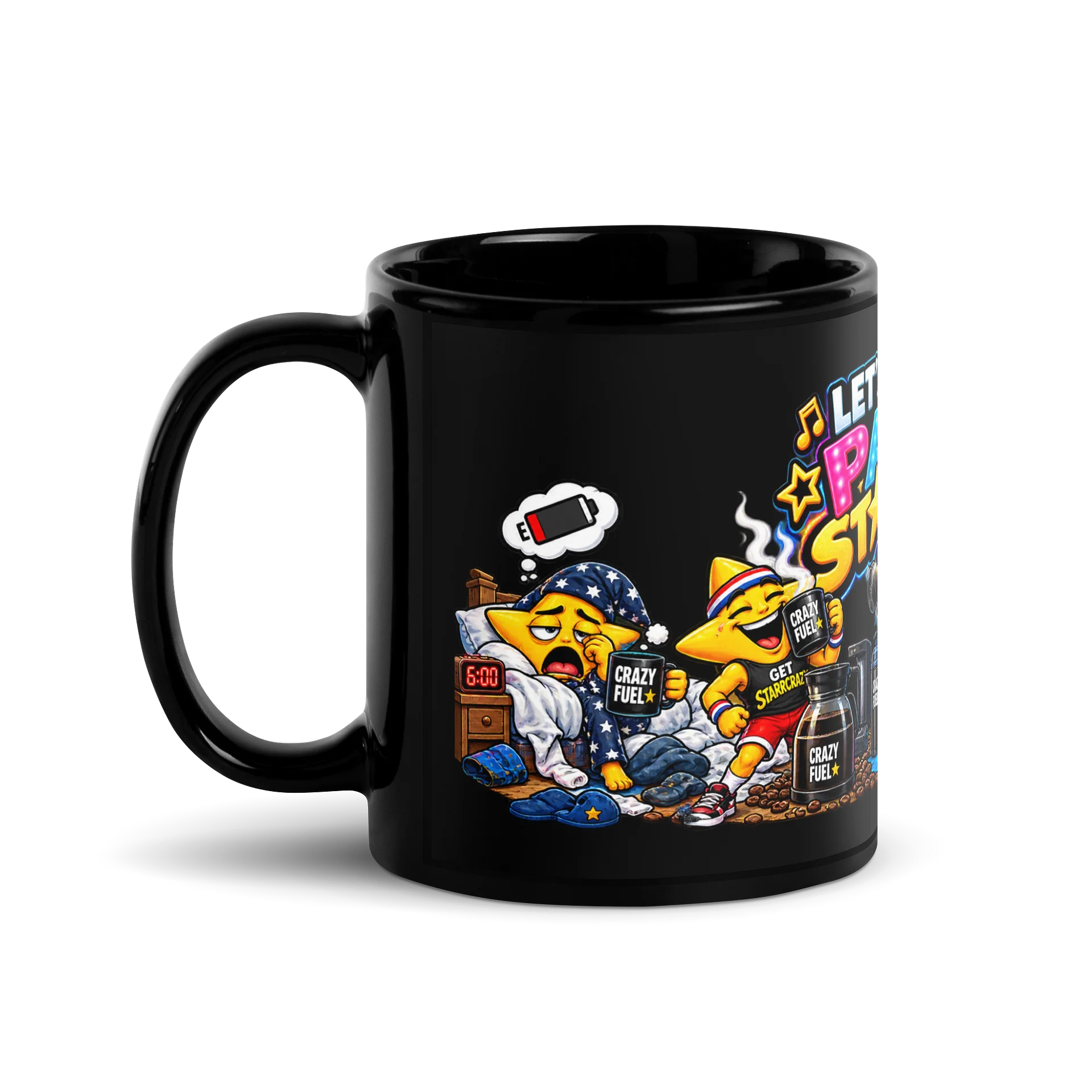 Let’s Get This Party Starrted — Crazy Fuel Coffee Mug product image (1)