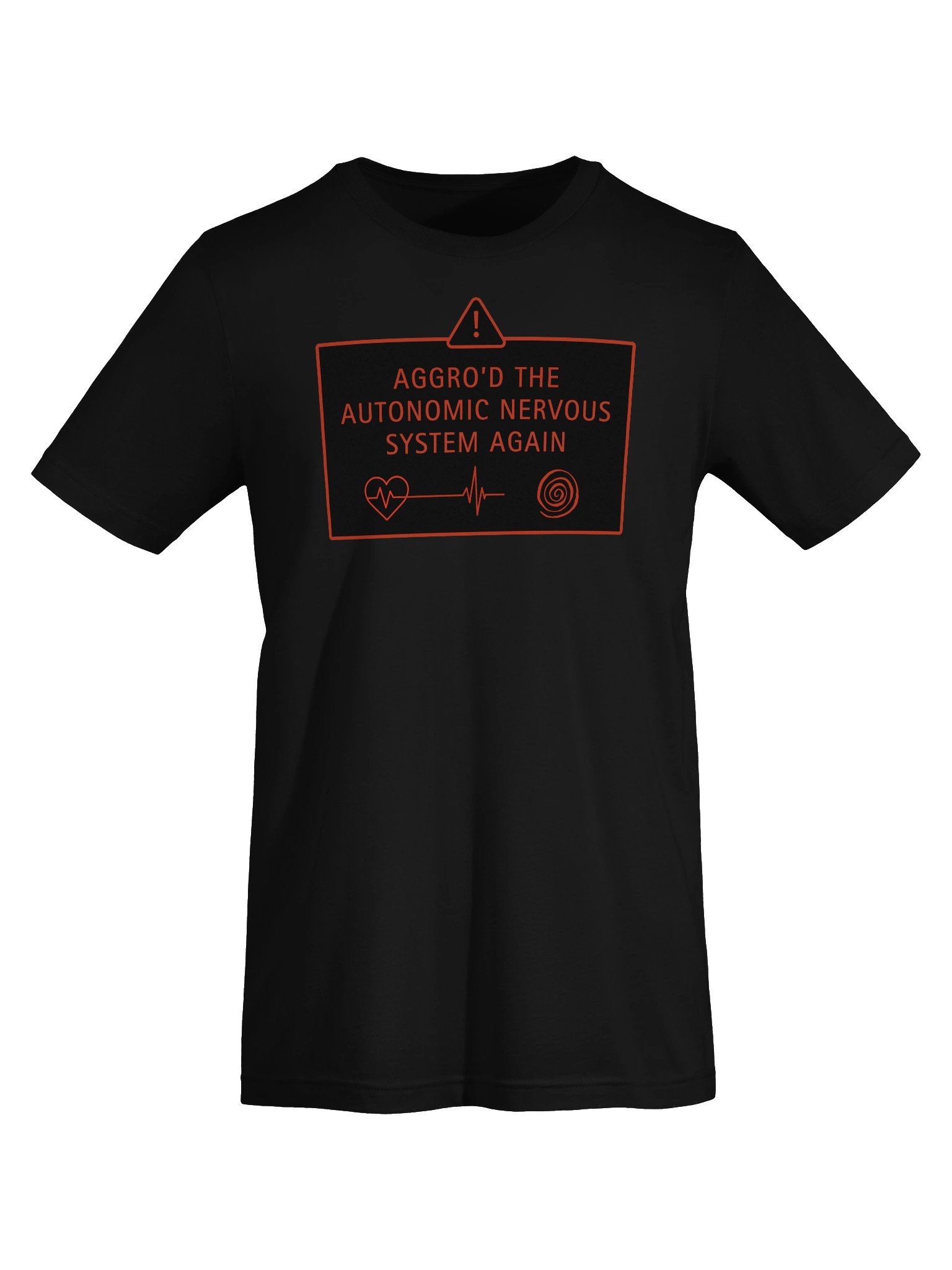 Aggro’d the Autonomic Nervous System Again Shirt | POTS Dysautonomia Humor Tee product image (5)
