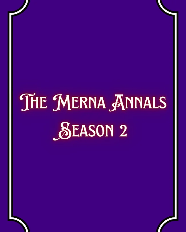 The Merna Annals, Season 2