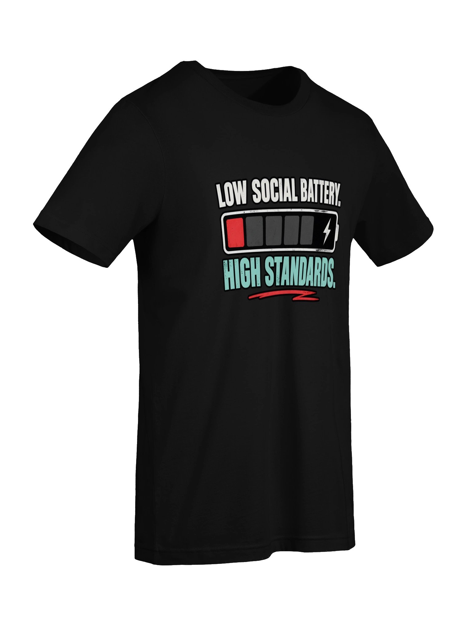 Low Social Battery. High Standards.™ Tee product image (13)