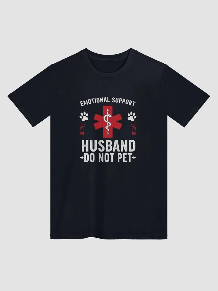 Do Not Pet Emotional Support Husband Funny T-Shirt product image (1)