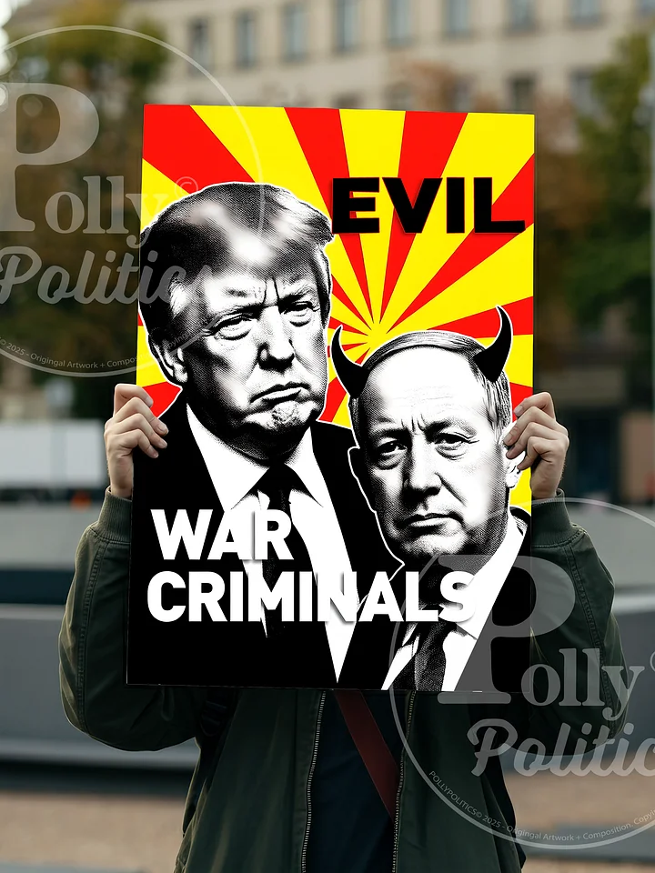 Nethanyahu Trump War Protest Sign product image (2)