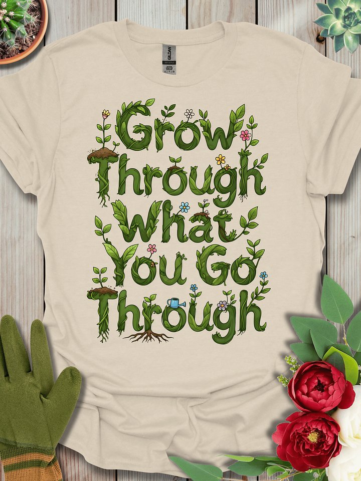 Grow Through What You Go Through product image (1)