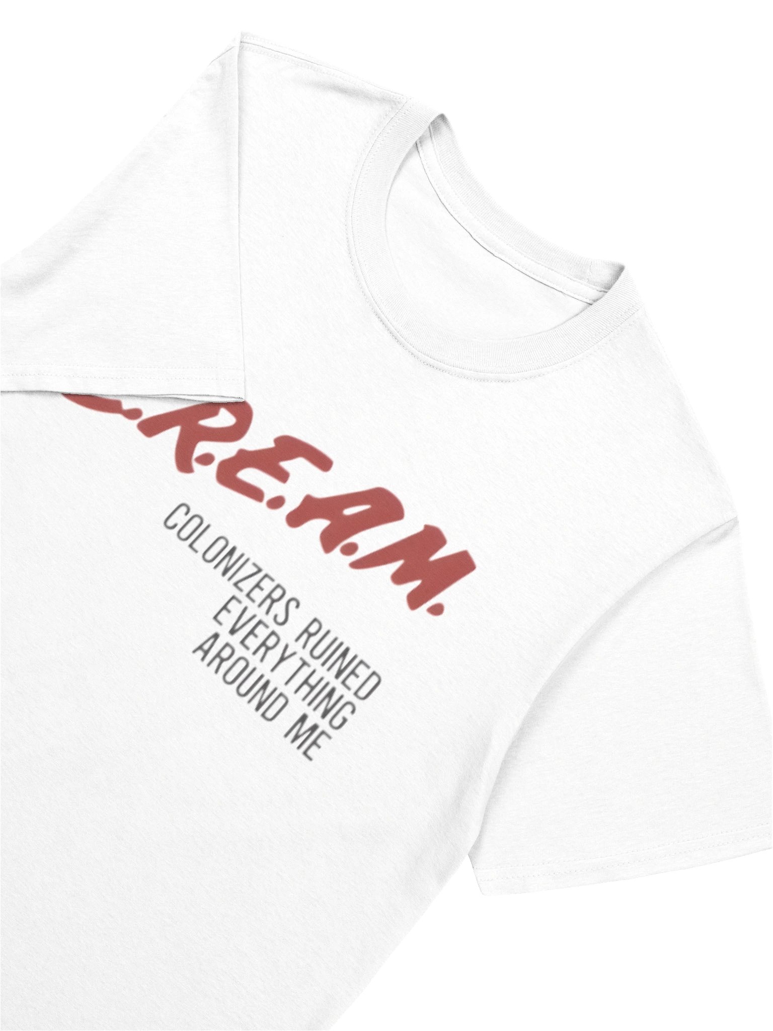 Cream Colonizers Ruined Everything Around Me Shirt product image (5)