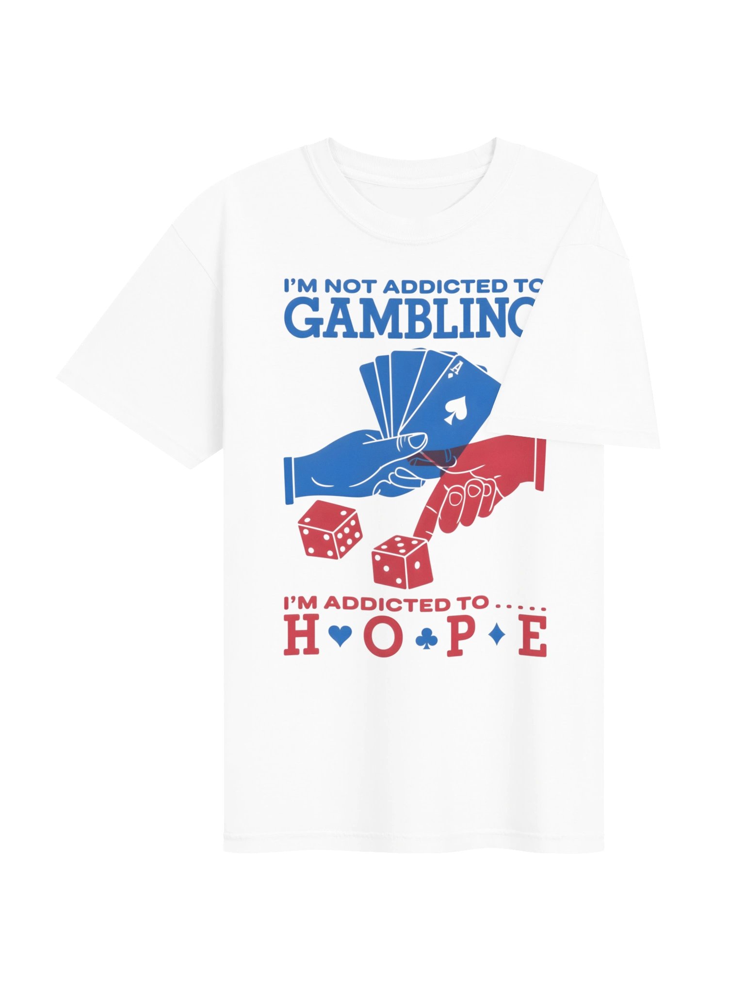 I’m Not Addicted to Gambling Hope Tee product image (28)