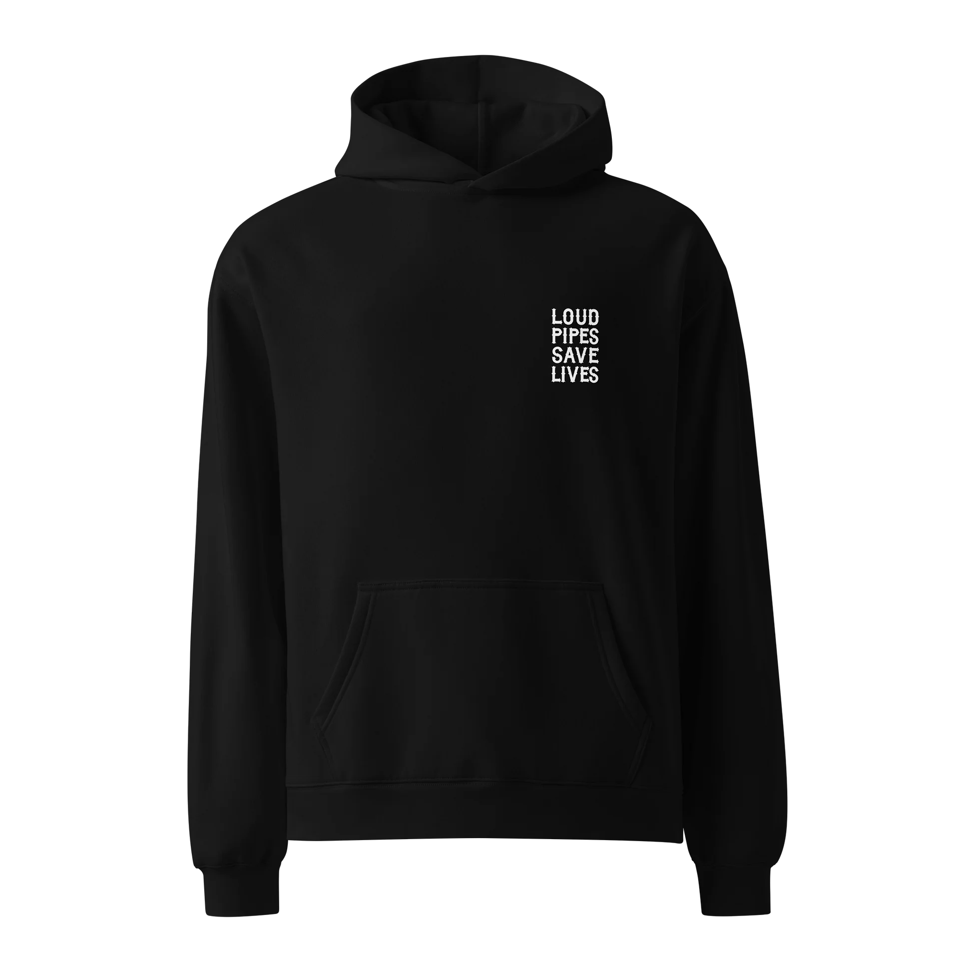 Loud Pipes Save Lives - Hoodie - front