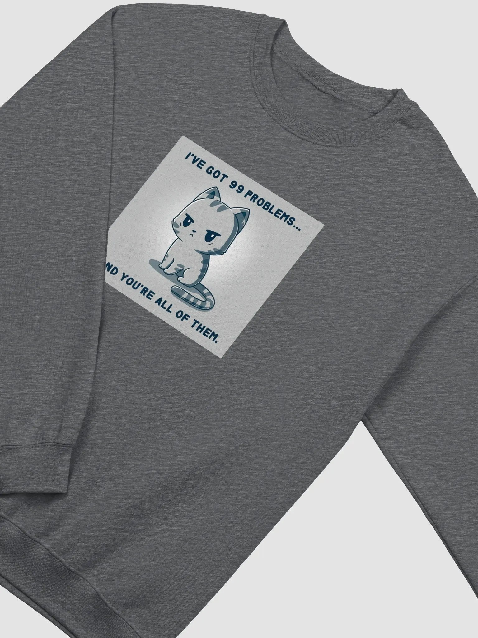 Grumpy Cat 99 Problems Sweatshirt product image (23)
