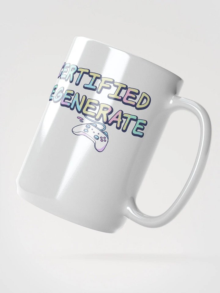 CERTIFIED DEGENERATE [ COFFEE MUG 15 oz ] product image (2)