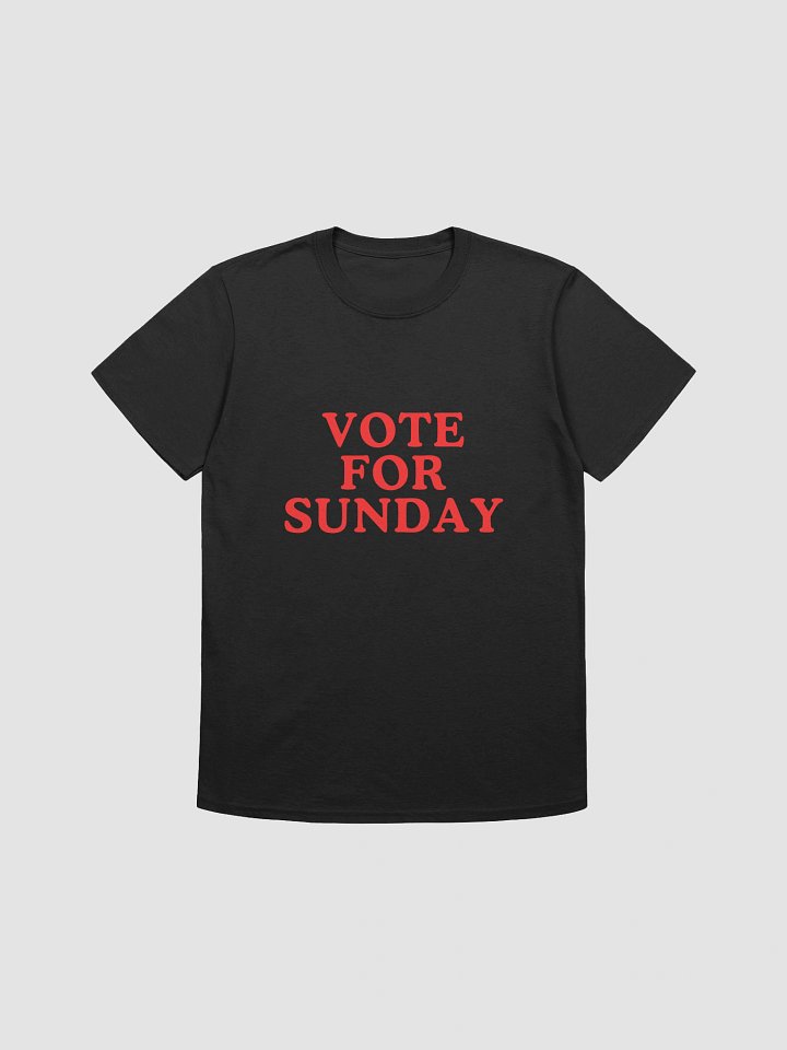 Vote For Sunday T Shirt product image (2)