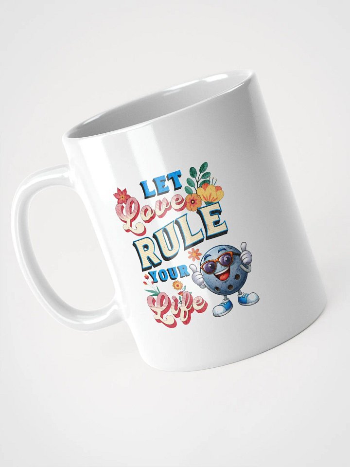 Let Love Rule Your Life Bowling Mug product image (2)