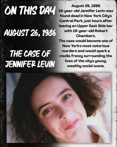 On this day in 1986, 18-year-old Jennifer Levin was found dead in New York’s Central Park. Her story, the investigation that ...