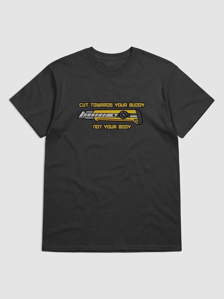 Cut Toward Your Buddy T-Shirt product image (67)