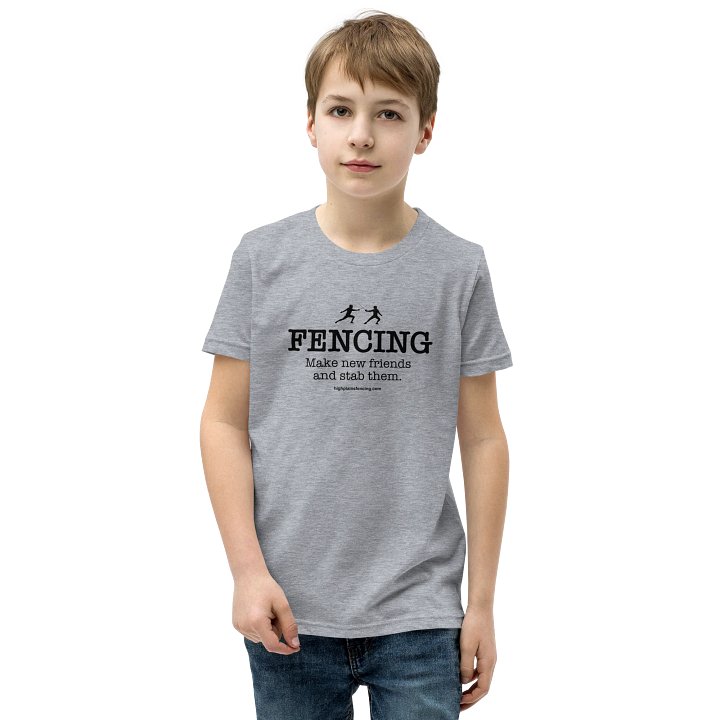 FENCING Make new friends ...Youth T-Shirt product image (8)