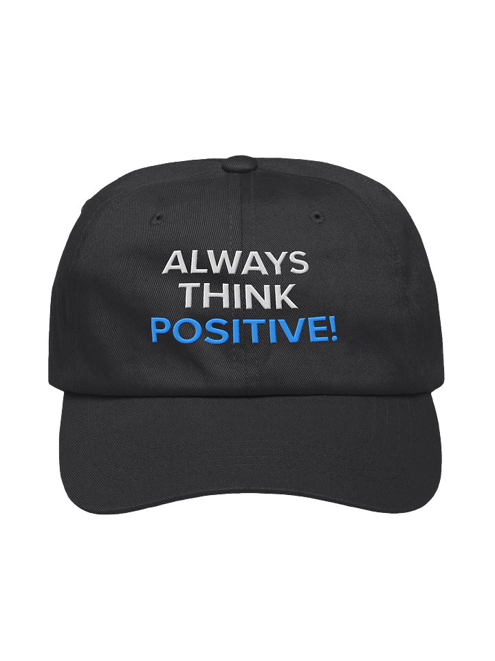 Always Think Positve Dad Hat product image (1)