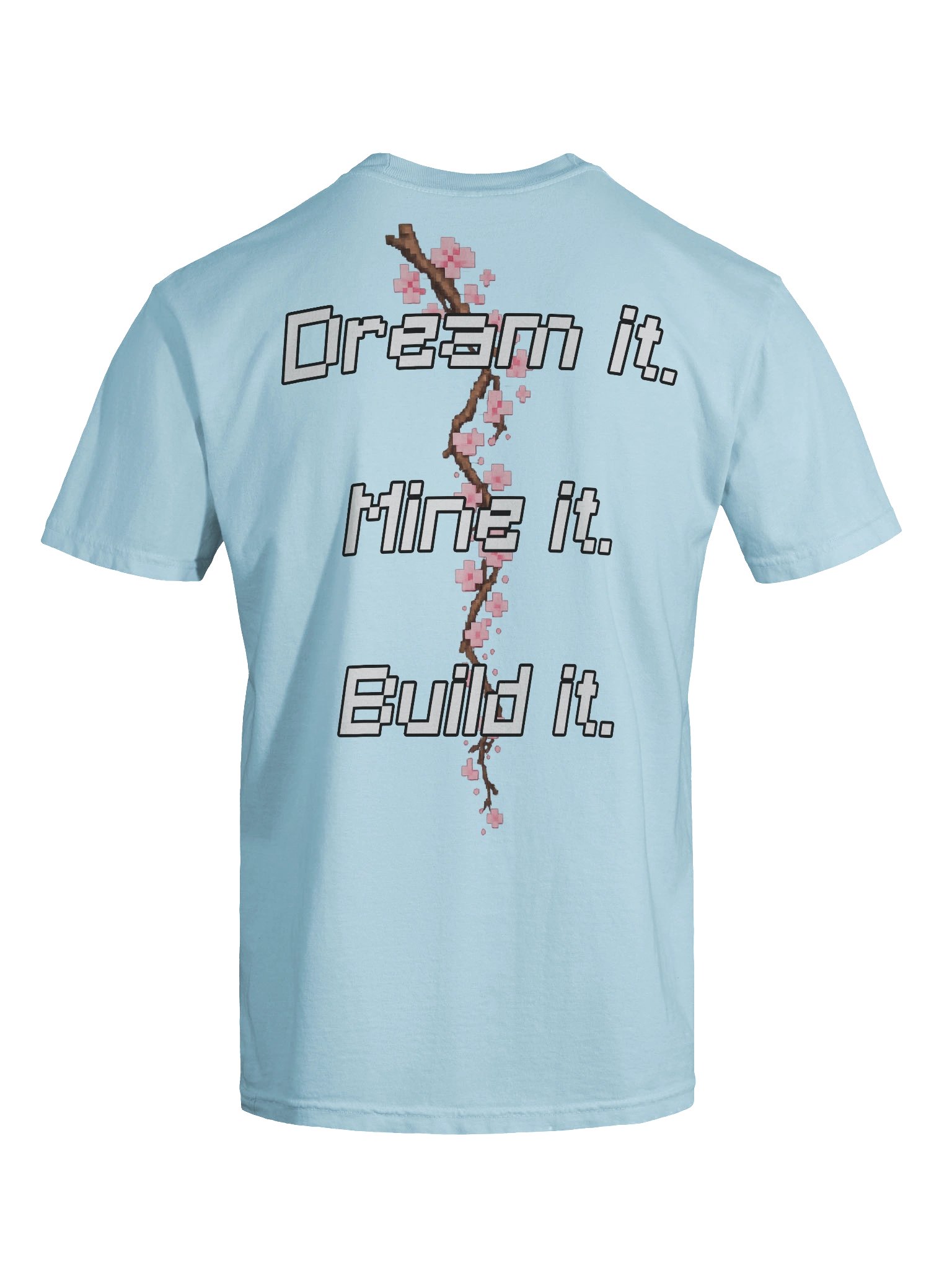 Dream it. Mine it. Build it. - Official T-Shirt product image (9)