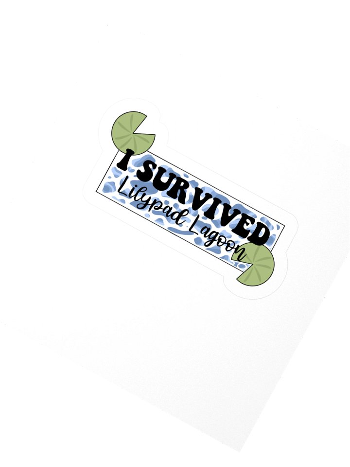 "I Survived Lilypad Lagoon" Sticker product image (6)
