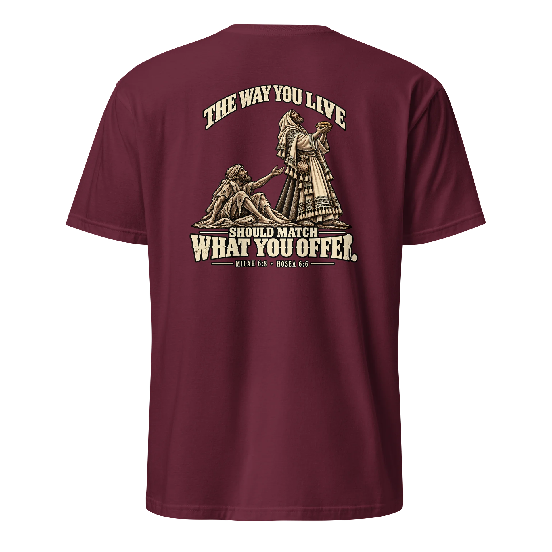 The Way You Live Should Match What You Offer | Christian T-Shirt | Micah 6:8 & Hosea 6:6 product image (19)
