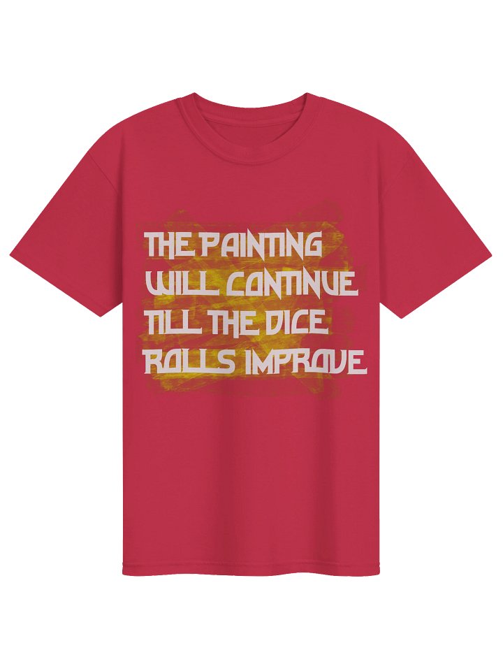 painting will continue till dice rolls improve red shirt product image (1)