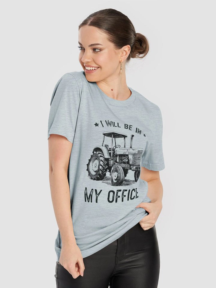 "I will be in my office" t-shirt product image (2)