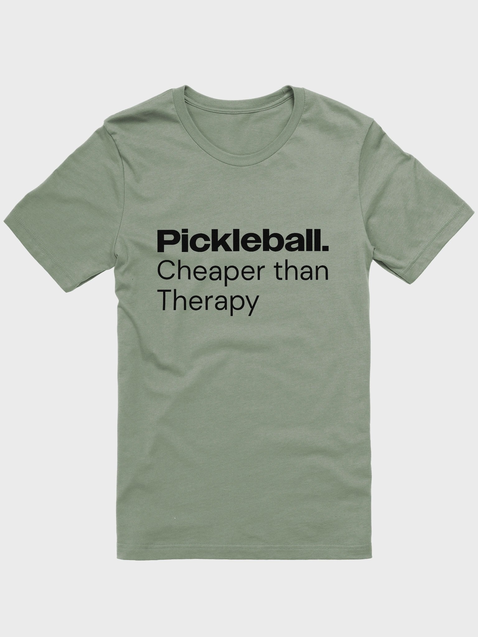 Pickleball. Cheaper than Therapy T-shirt product image (1)
