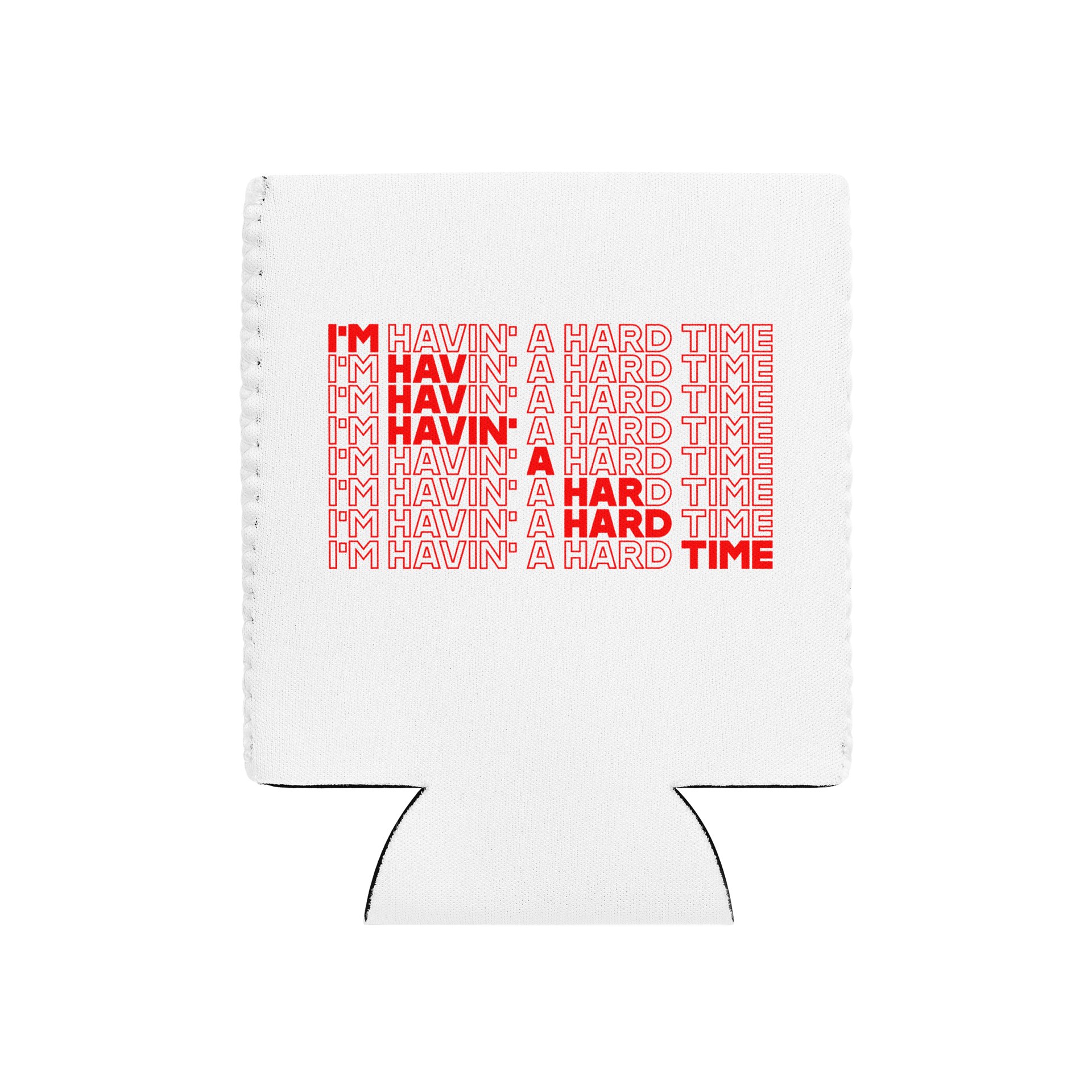 havin' a hard time koozie product image (10)