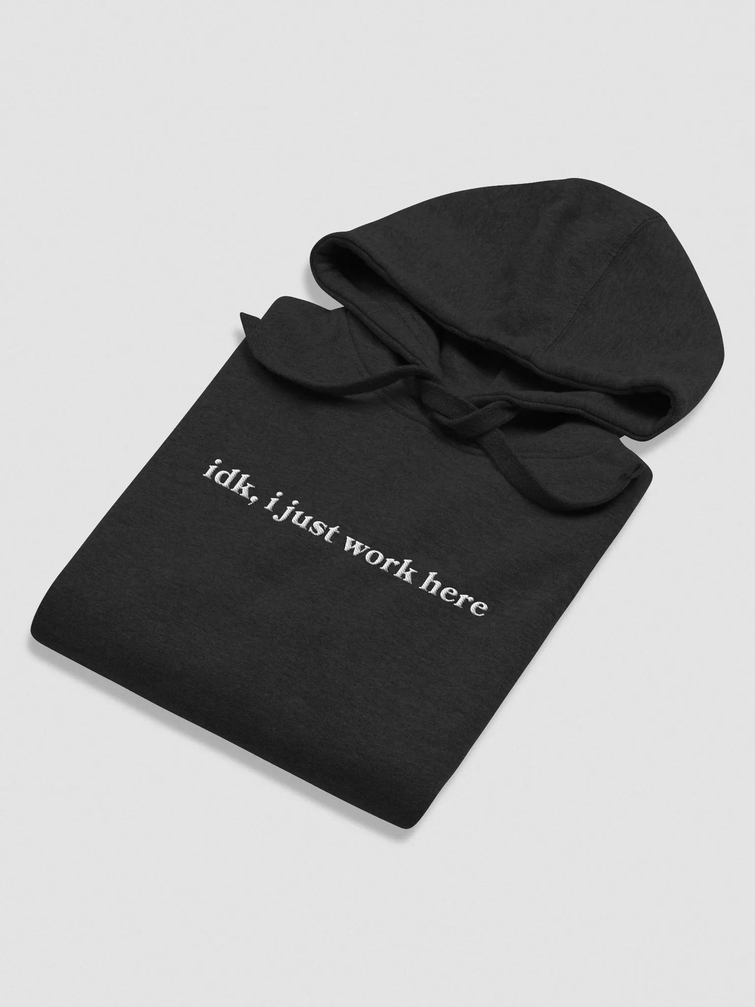 idk, i just work here Hoodie product image (4)
