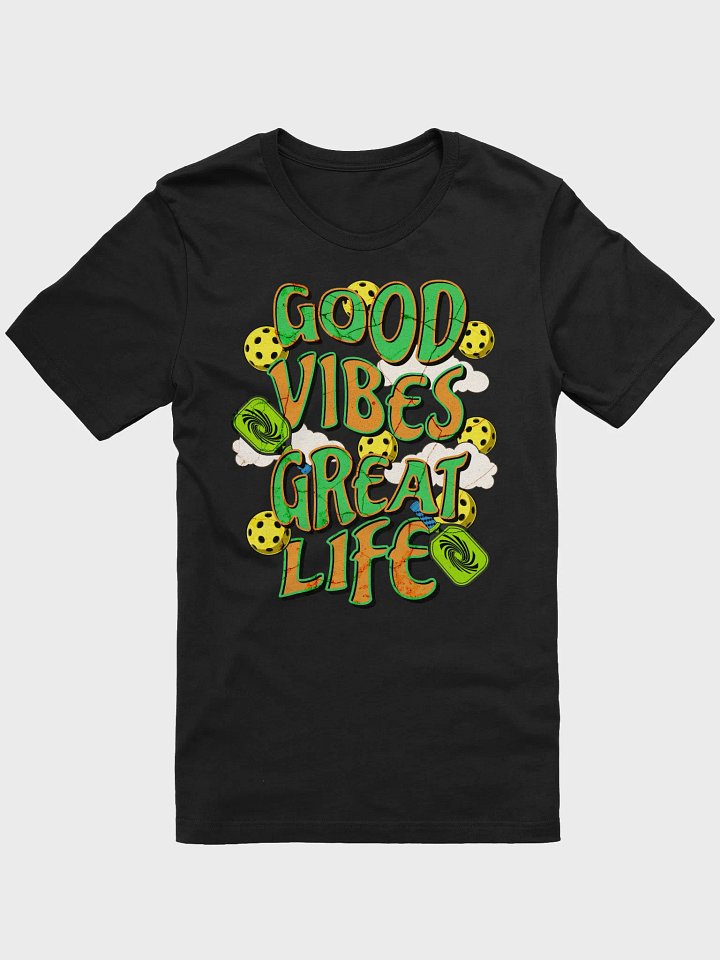 Good Vibes Great Life Pickleball Graphic T-Shirt product image (1)