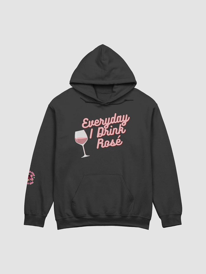 Everyday I Drink Rosé Hoodie product image (1)