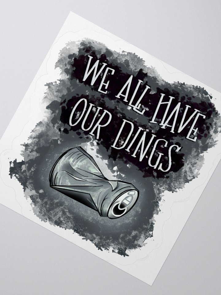 We All Have Our Dings Sticker product image (2)