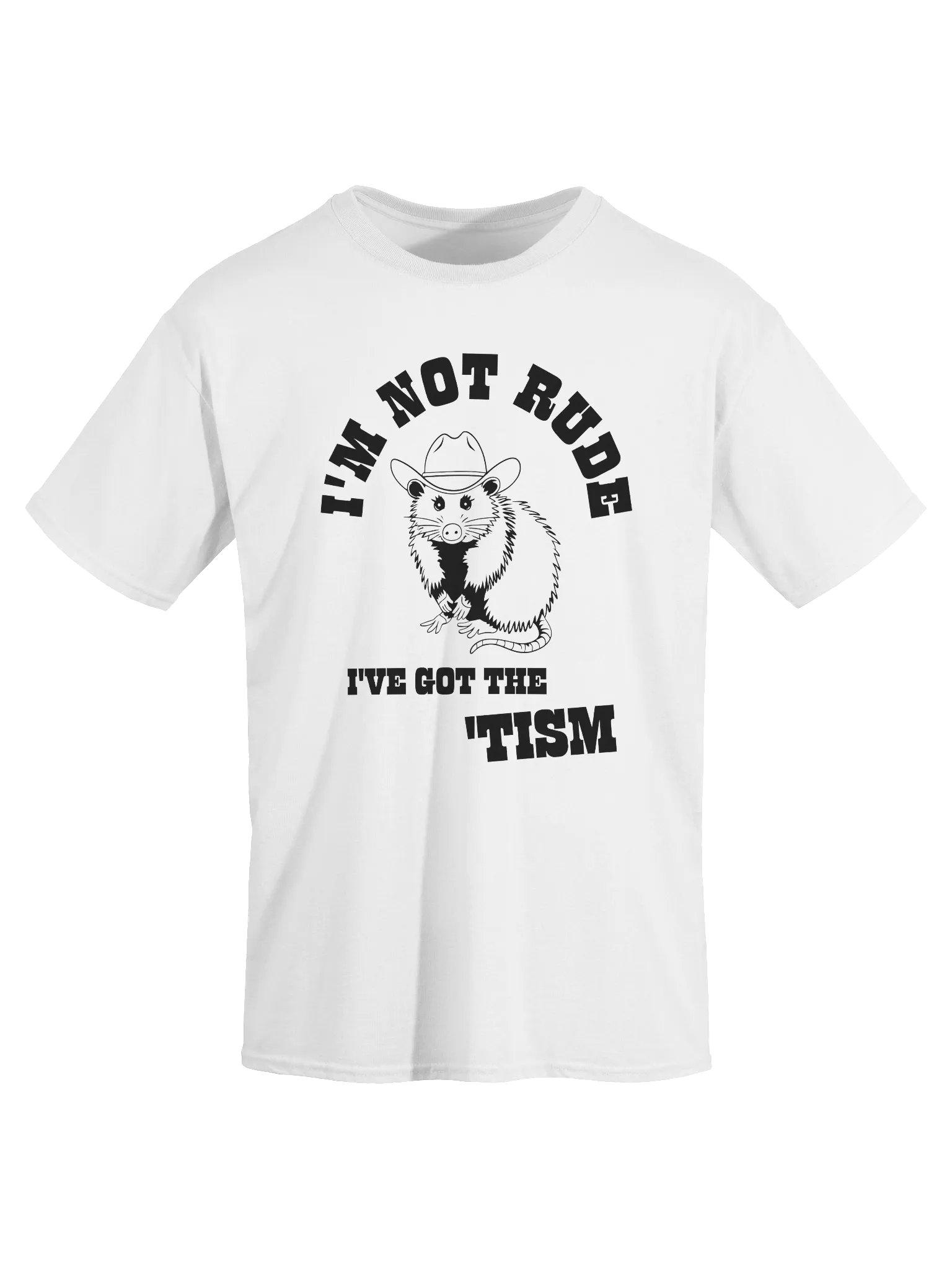 I'm Not Rude I've got The 'Tism T-Shirt product image (2)