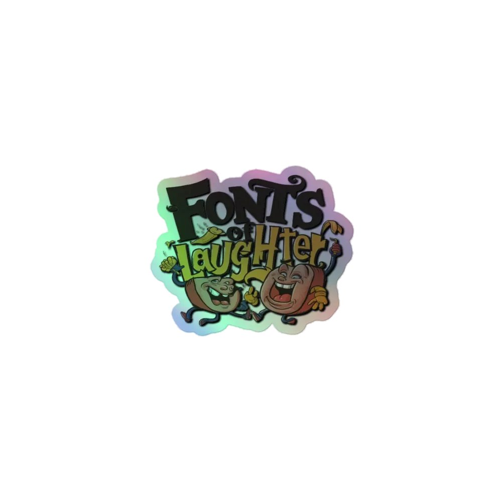Font's Laughter Holographic Sticker | Exclusive Funny Cartoon Design product image (1)