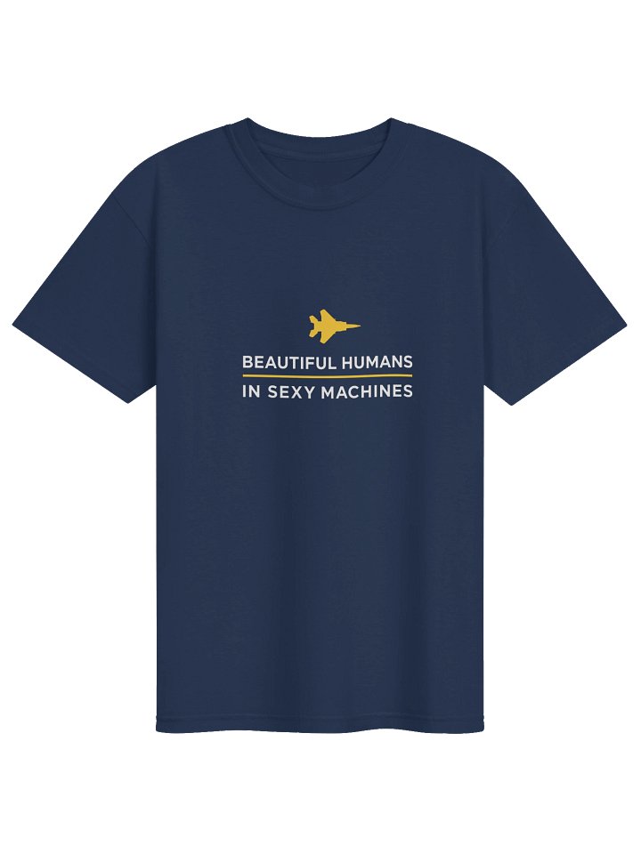 Beautiful Humans in Sexy Machines T-Shirt product image (1)