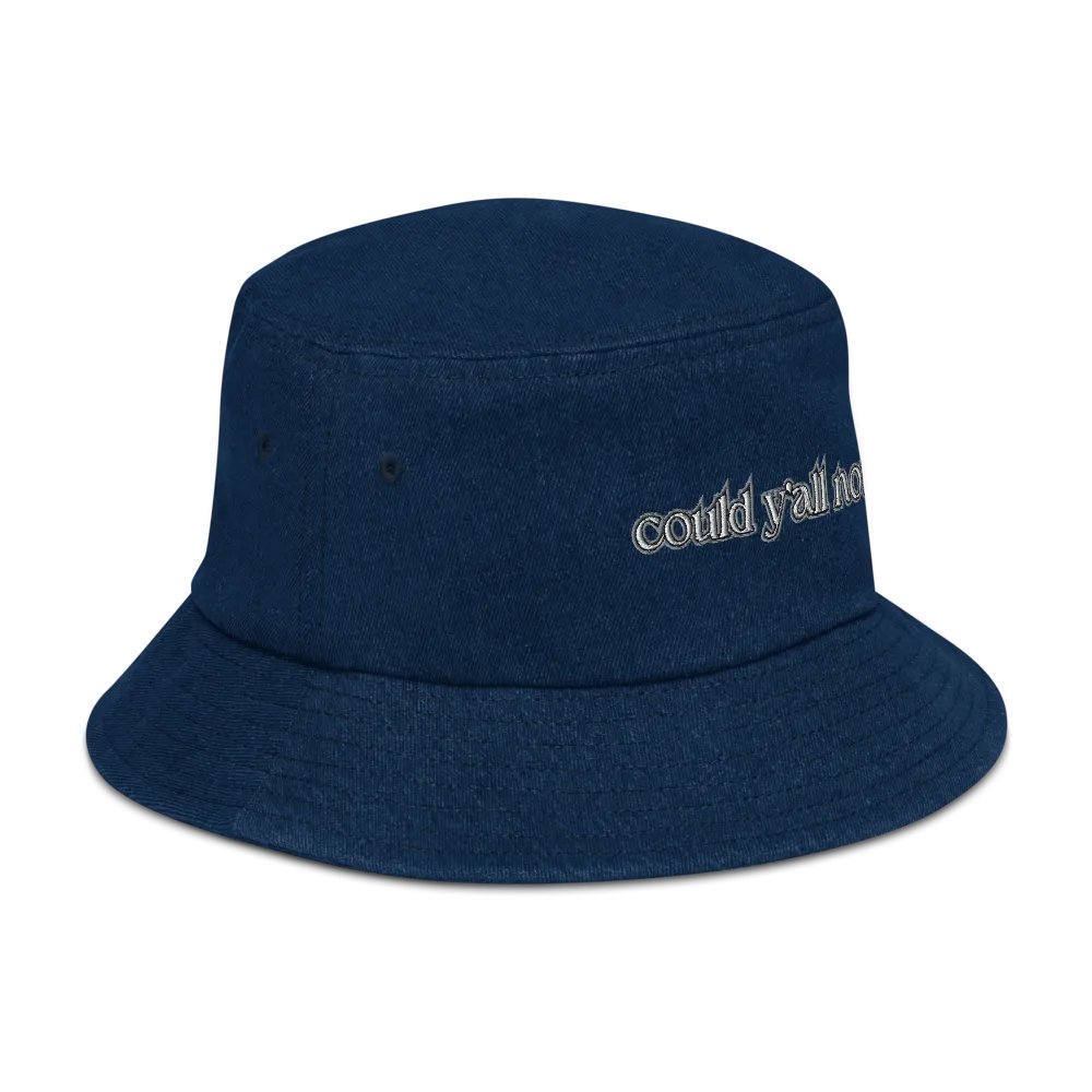 COULD Y'ALL NOT? denim bucket hat product image (23)