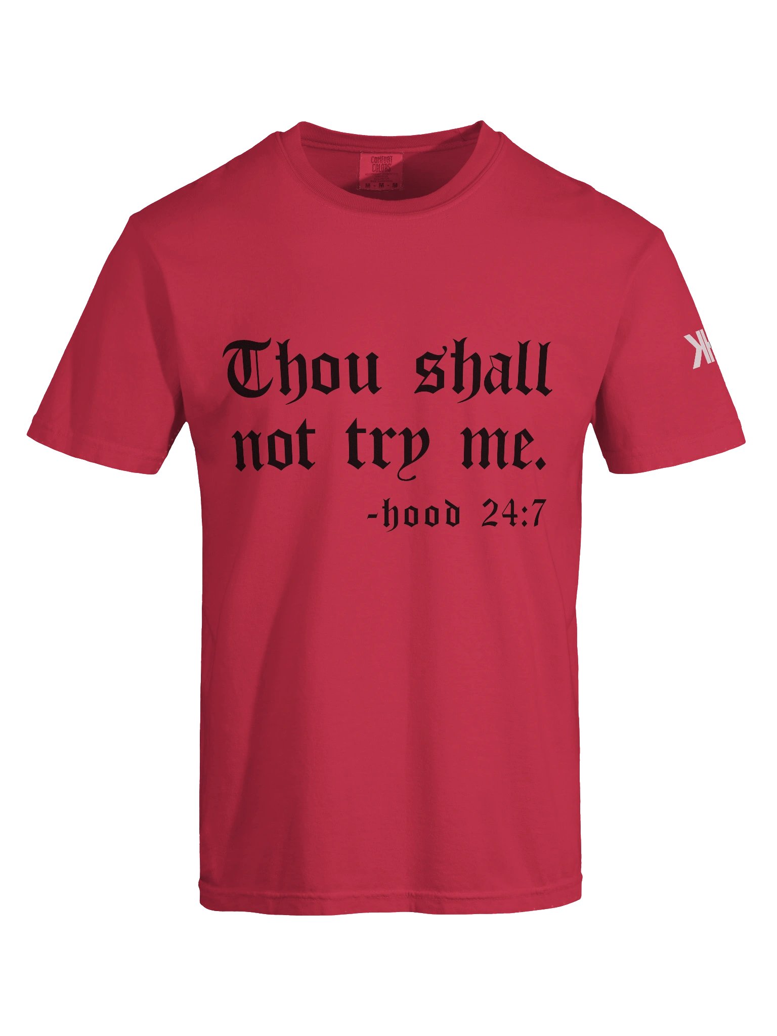 Thou Shall not try me - Hood 24/7 Black Lettering Tee product image (19)
