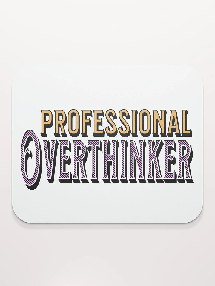 Professional Overthinker Mouse Pad product image (1)